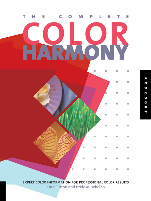Title details for The Complete Color Harmony by Tina Sutton - Available
